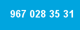 967 028 35 31 967 028 35 31